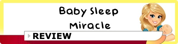 Baby Sleep Miracle Review