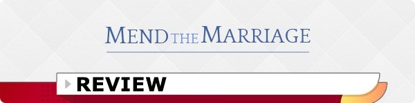 Mend The Marriage System Review