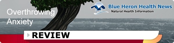 overthrowing anxiety review