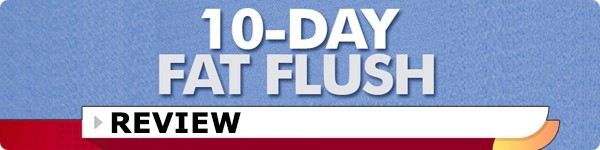 10-Day Fat Flush Review